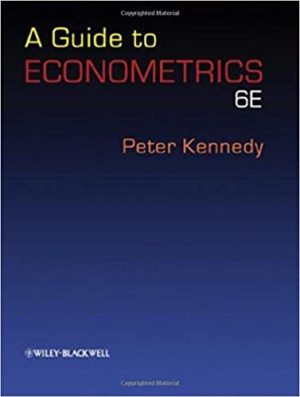 A Guide to Econometrics (6th Edition) Format: PDF eTextbooks ISBN-13: 978-1405182577 ISBN-10: 1405182571 Delivery: Instant Download Authors: Peter Kennedy Publisher: Wiley-Blackwell