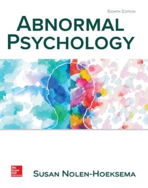 Abnormal Psychology (8th Edition) by Susan Nolen-Hoeksema Format: PDF eTextbooks ISBN-13: 978-1260500189 ISBN-10: 1260500187 Delivery: Instant Download Authors: Susan Nolen-Hoeksema Publisher: McGraw-Hill Higher Education