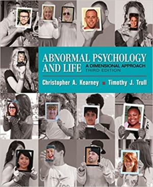Abnormal Psychology and Life - A Dimensional Approach (3rd Edition) Format: PDF eTextbooks ISBN-13: 978-1337098106 ISBN-10: 1337098108 Delivery: Instant Download Authors: Chris Kearney Publisher: Cengage