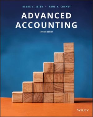 Advanced Accounting (7th Edition) Format: PDF eTextbooks ISBN-13: 978-1119373209 ISBN-10: 1119373204 Delivery: Instant Download Authors: Debra C. Jeter Publisher: Wiley