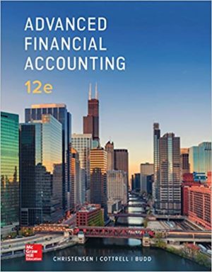 Advanced Financial Accounting (12th Edition) Format: PDF eTextbooks ISBN-13: 978-1259916977 ISBN-10: 1259916979 Delivery: Instant Download Authors: Theodore Christensen Publisher: McGraw-Hill
