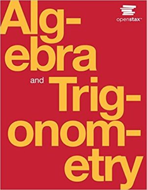 Algebra and Trigonometry by Jay Abramson Format: PDF eTextbooks ISBN-13: 978-1938168376 ISBN-10: 1938168372 Delivery: Instant Download Authors: Jay Abramson Publisher: OpenStax