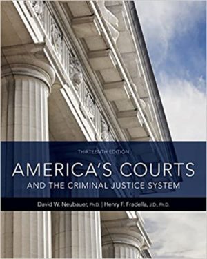 America's Courts and the Criminal Justice System (13th Edition) Format: PDF eTextbooks ISBN-13: 978-1337557894 ISBN-10: 1337557897 Delivery: Instant Download Authors: David W. Neubauer Publisher: Cengage