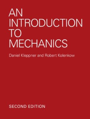 An Introduction to Mechanics (2nd Edition) Format: PDF eTextbooks ISBN-13: 978-0521198110 ISBN-10: 0521198119 Delivery: Instant Download Authors: Daniel Kleppner Publisher: Cambridge University Press