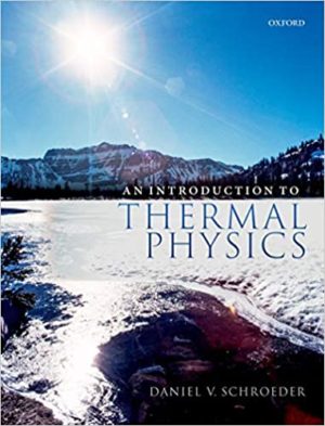 An Introduction to Thermal Physics by Daniel V. Schroeder Format: PDF eTextbooks ISBN-13: 978-0192895554 ISBN-10: 0192895559 Delivery: Instant Download Authors: Daniel V. Schroeder Publisher:Oxford University Press