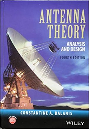 Antenna Theory - Analysis and Design (4th Edition) Format: PDF eTextbooks ISBN-13: 978-1118642061 ISBN-10: 1118642066 Delivery: Instant Download Authors: Constantine A. Balanis Publisher:Wiley