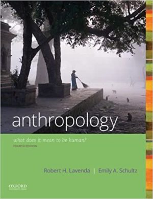 Anthropology - What Does it Mean to Be Human (4th Edition) Format: PDF eTextbooks ISBN-13: 978-0190840686 ISBN-10: 0190840684 Delivery: Instant Download Authors: Robert H. Lavenda Publisher: Oxford University Press