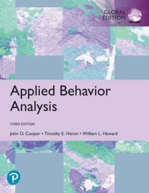 Applied Behavior Analysis (3rd Edition) by John Cooper Format: PDF eTextbooks ISBN-13: 978-0134752556 ISBN-10: 0134752554 Delivery: Instant Download Authors: John Cooper Publisher: Pearson