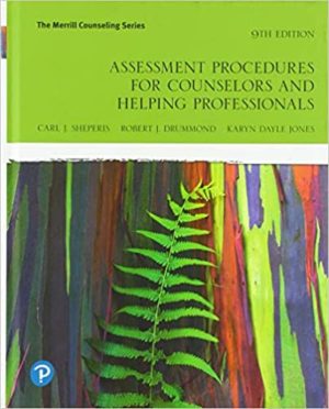 Assessment Procedures for Counselors and Helping Professionals (9th Edition) Format: PDF eTextbooks ISBN-13: 978-0135186022 ISBN-10: 0135186021 Delivery: Instant Download Authors: Carl Sheperis Publisher: Pearson