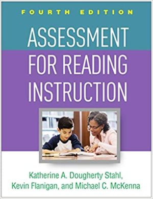 Assessment for Reading Instruction (Fourth Edition) Format: PDF eTextbooks ISBN-13: 978-1462541577 ISBN-10: 1462541577 Delivery: Instant Download Authors: Katherine A. Dougherty Stahl Publisher: The Guilford Press
