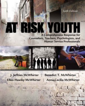 At Risk Youth (6th Edition) Format: PDF eTextbooks ISBN-13: 9781305670389 ISBN-10: 9781305670389 Delivery: Instant Download Authors: J. Jeffries McWhirter Publisher: Cengage