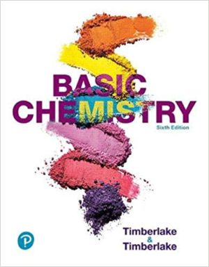 Basic Chemistry (6th Edition) Format: PDF eTextbooks ISBN-13: 978-0134878119 ISBN-10: 0134878116 Delivery: Instant Download Authors: Karen C. Timberlake Publisher: Pearson
