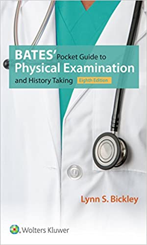 Bates' Pocket Guide to Physical Examination and History Taking (8th Edition) Format: PDF eTextbooks ISBN-13: 9781496338488 ISBN-10: 978-1496338488 Delivery: Instant Download Authors: Lynn S. Bickley Publisher: LWW