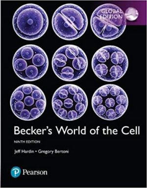 Becker's World of the Cell (9th Edition) Global Edition Format: PDF eTextbooks ISBN-13: 978-0321934925 ISBN-10: 9780321934925 Delivery: Instant Download Authors: Jeff Hardin Publisher: Pearson