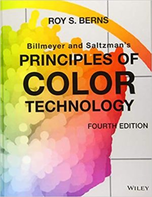 Billmeyer and Saltzman's Principles of Color Technology (4th Edition) Format: PDF eTextbooks ISBN-13: 9781119366683 ISBN-10: 1119367220 Delivery: Instant Download Authors: Berns, Roy S., Billmeyer, Fred W., Saltzman, Max Publisher: Wiley