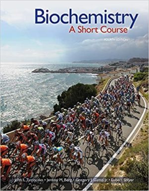 Biochemistry - A Short Course (Fourth Edition) Format: PDF eTextbooks ISBN-13: 978-1319114633 ISBN-10: 1319114636 Delivery: Instant Download Authors: John L. Tymoczko Publisher: W. H. Freeman