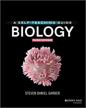 Biology - A Self-Teaching Guide (3rd Edition) Format: PDF eTextbooks ISBN-13: 978-1119645023 ISBN-10: 1119645026 Delivery: Instant Download Authors: Steven D. Garber Publisher: Jossey-Bass