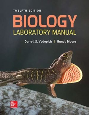 Biology Laboratory Manual (12th Edition) Format: PDF eTextbooks ISBN-13: 978-1260200720 ISBN-10: 1260200728 Delivery: Instant Download Authors: Darrell Vodopich Publisher: McGraw-Hill Higher Education