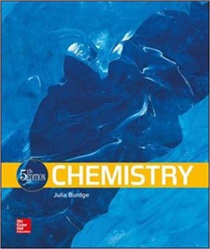Chemistry (5th Edition) by Julia Burdge Format: PDF eTextbooks ISBN-13: 978-1260565850 ISBN-10: 1260565858 Delivery: Instant Download Authors: Julia Burdge Publisher: McGraw-Hill Education