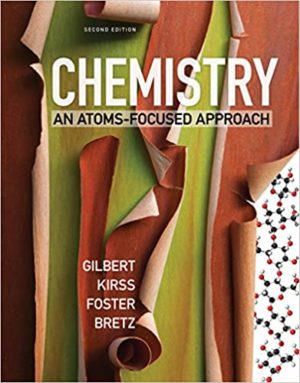 Chemistry - An Atoms-Focused Approach (Second Edition) Format: PDF eTextbooks ISBN-13: 978-0393614053 ISBN-10: 0393614050 Delivery: Instant Download Authors: Thomas R. Gilbert Publisher: W. W. Norton