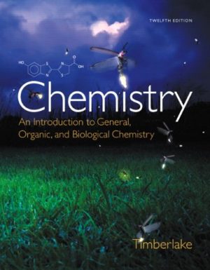 Chemistry - An Introduction to General, Organic, and Biological Chemistry (12th Edition) Format: PDF eTextbooks ISBN-13: 978-0321908445 ISBN-10: 0321908449 Delivery: Instant Download Authors: Karen C. Timberlake Publisher: Pearson