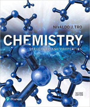 Chemistry - Structure and Properties (2nd Edition) Format: PDF eTextbooks ISBN-13: 978-0134293936 ISBN-10: 0134293932 Delivery: Instant Download Authors: Nivaldo Tro Publisher: Pearson