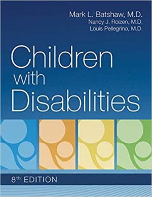 Children with Disabilities (Eighth Edition) Format: PDF eTextbooks ISBN-13: 978-1681253206 ISBN-10: 1681253208 Delivery: Instant Download Authors: Louis Pellegrino Publisher: Brookes Publishing