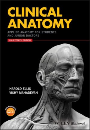 Clinical Anatomy - Applied Anatomy for Students and Junior Doctors (14th Edition) Format: PDF eTextbooks ISBN-13: 978-1119325536 ISBN-10: 1119325536 Delivery: Instant Download Authors: Harold Ellis, Vishy Mahadevan Publisher: Wiley-Blackwell