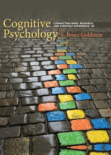Cognitive Psychology: Connecting Mind, Research, and Everyday Experience (5th Edition) Format: PDF eTextbooks ISBN-13: 978-1337408271 ISBN-10: 1337408271 Delivery: Instant Download Authors: E. Bruce Goldstein Publisher: Cengage Learning