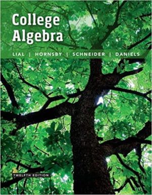 College Algebra (12th Edition) Format: PDF eTextbooks ISBN-13: 978-0134217451 ISBN-10: 0134217454 Delivery: Instant Download Authors: Margaret Lial Publisher: Pearson