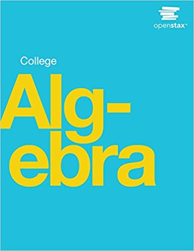 College Algebra (1st Edition) by Jay Abramson Format: PDF eTextbooks ISBN-13: 978-1938168383 ISBN-10: 1938168380 Delivery: Instant Download Authors: Jay Abramson Publisher: OpenStax
