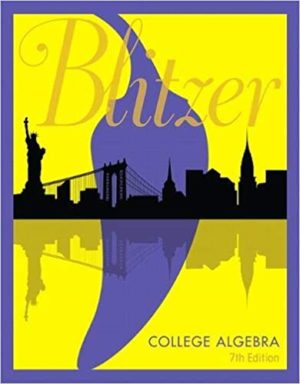 College Algebra (7th Edition) by Robert Blitzer Format: PDF eTextbooks ISBN-13: 978-0134469164 ISBN-10: 9780134469164 Delivery: Instant Download Authors: Robert Blitzer Publisher: Pearson