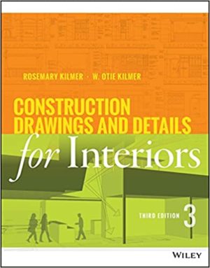 Construction Drawings and Details for Interiors (3rd Edition) Format: PDF eTextbooks ISBN-13: 978-1118944356 ISBN-10: 1118944356 Delivery: Instant Download Authors: Rosemary Kilmer Publisher: Wiley