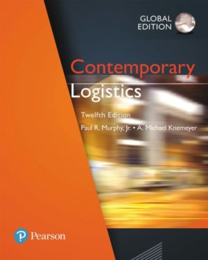 Contemporary Logistics (12th Edition) Global Edition Format: PDF eTextbooks ISBN-13: 978-1292218007 ISBN-10: 1292218002 Delivery: Instant Download Authors: Jr. Murphy, Paul R. Publisher: Pearson