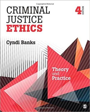 Criminal Justice Ethics - Theory and Practice (4th Edition) Format: PDF eTextbooks ISBN-13: 978-1506326054 ISBN-10: 1506326056 Delivery: Instant Download Authors: Cyndi L. Banks Publisher: SAGE