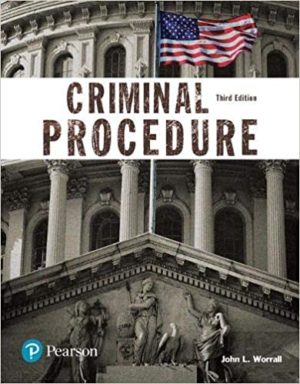 Criminal Procedure (Justice Series) 3rd Edition by John L. Worrall Format: PDF eTextbooks ISBN-13: 978-0134548654 ISBN-10: 9780134548654 Delivery: Instant Download Authors: John L. Worrall Publisher: Pearson