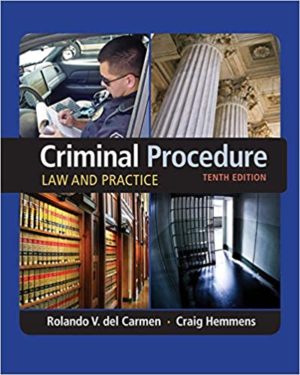Criminal Procedure - Law and Practice (10th Edition) Format: PDF eTextbooks ISBN-13: 978-1305577367 ISBN-10: 1305577361 Delivery: Instant Download Authors: Rolando V. del Carmen Publisher: Cengage