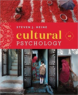Cultural Psychology (Fourth Edition) by Steven J. Heine Format: PDF eTextbooks ISBN-13: 978-0393644692 ISBN-10: 0393644693 Delivery: Instant Download Authors: Steven J. Heine Publisher: W. W. Norton