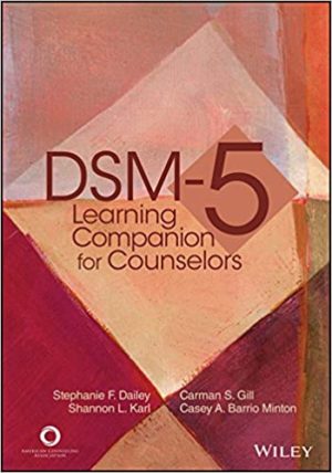 DSM-5 Learning Companion for Counselors (1st Edition) Format: PDF eTextbooks ISBN-13: 978-1556203411 ISBN-10: 1556203411 Delivery: Instant Download Authors: Stephanie F. Dailey Publisher: Wiley