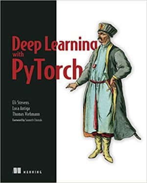 Deep Learning with PyTorch - Build, train, and tune neural networks using Python tools Format: PDF eTextbooks ISBN-13: 978-1617295263 ISBN-10: 1617295264 Delivery: Instant Download Authors: Eli Stevens Publisher: Manning Publications