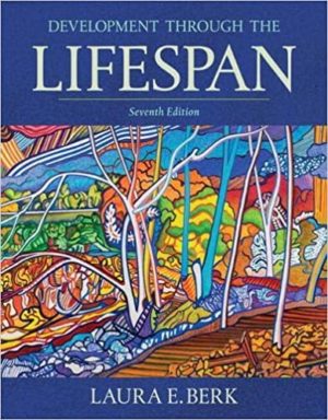 Development Through the Lifespan (7th Edition) Format: PDF eTextbooks ISBN-13: 9780134419695 ISBN-10: 0134419693 Delivery: Instant Download Authors: Laura Berk Publisher: Pearson