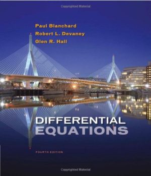 Differential Equations (4th Edition) Format: PDF eTextbooks ISBN-13: 978-0495561989 ISBN-10: 0495561983 Delivery: Instant Download Authors: Paul Blanchard Publisher: Cengage