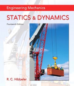 Engineering Mechanics STATICS & DYNAMICS (14th Edition) Format: PDF eTextbooks ISBN-13: 978-0133915426 ISBN-10: 0133915425 Delivery: Instant Download Authors: Russell C. Hibbeler Publisher: Pearson