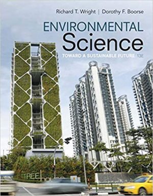 Environmental Science - Toward A Sustainable Future (13th Edition) Format: PDF eTextbooks ISBN-13: 978-0134011271 ISBN-10: 9780134011271 Delivery: Instant Download Authors: Richard Wright Publisher: Pearson