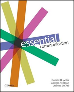 Essential Communication (1st Edition) Format: PDF eTextbooks ISBN-13: 978-0199342365 ISBN-10: 0199342369 Delivery: Instant Download Authors: Ronald Adler Publisher: Oxford University Press