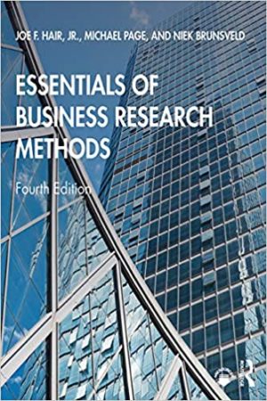 Essentials of Business Research Methods (4th Edition) Format: PDF eTextbooks ISBN-13: 978-0367196189 ISBN-10: 0367196182 Delivery: Instant Download Authors: Joe F. Hair Jr. Publisher: Routledge