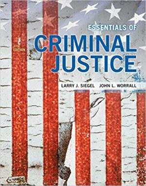 Essentials of Criminal Justice (11th Edition) Format: PDF eTextbooks ISBN-13: 978-1337557771 ISBN-10: 9781337557771 Delivery: Instant Download Authors: Larry J. Siegel Publisher: Cengage