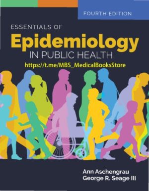 Essentials of Epidemiology in Public Health (4th Edition) Format: PDF eTextbooks ISBN-13: 978-1284128352 ISBN-10: 1284128350 Delivery: Instant Download Authors: Aschengrau, Ann; Seage, George R Publisher: Jones & Bartlett
