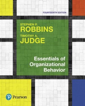 Essentials of Organizational Behavior (14th Edition) Format: PDF eTextbooks ISBN-13: 9780134523859 ISBN-10: 0134523857 Delivery: Instant Download Authors: Stephen P. Robbins Publisher: Pearson