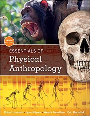 Essentials of Physical Anthropology (10th Edition) Format: PDF eTextbooks ISBN-13: 978-1305633810 ISBN-10: 1305633814 Delivery: Instant Download Authors: Robert Jurmain Publisher: Cengage